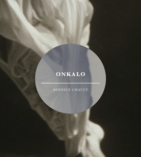 Onkalo by Bernice Chauly reviewed by Jennifer Mackenzie